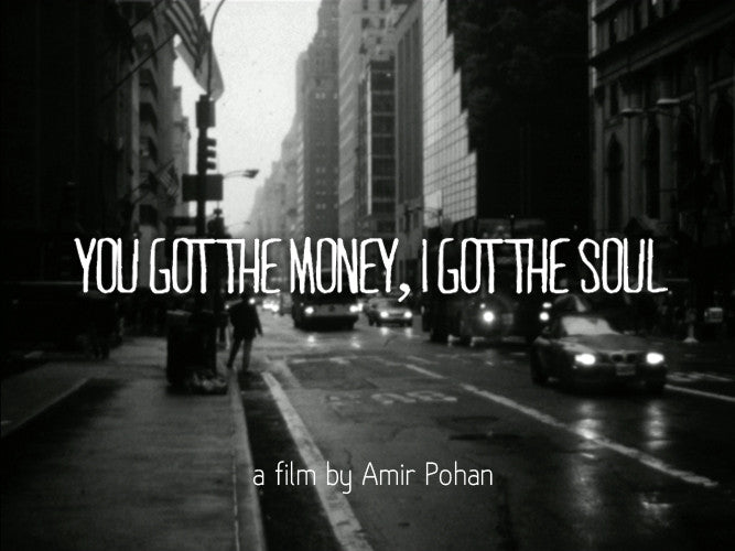 You Got The Money - Short Film